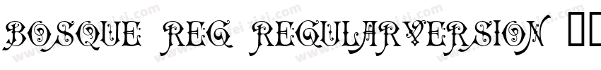 Bosque Reg RegularVersion 10字体转换